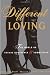 Different Loving: The World of Sexual Dominance and Submission Different Loving: The World of Sexual Dominance and Submission