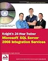 Knight's 24-Hour Trainer: Microsoft SQL Server 2008 Integration Services (Wrox Programmer to Programmer)