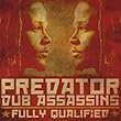 Fully Qualified by Predator Dub Assassins (2009-12-29)【並行輸入品】