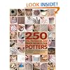250 Tips, Techniques, and Trade Secrets for Potters: The Indispensable Compendium of Essential Knowledge and Troubleshooting Tips