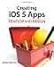 Creating iOS 5 Apps: Develop and Design