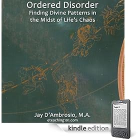 Ordered Disorder: Finding Divine Patterns in the Midst of Life's Chaos