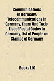 Communications in Germany: Telecommunications in Germany, Thurn Und Taxis, List of Postal Codes in Germany, List of People on Stamps of Germany
