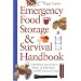 Emergency Food Storage & Survival Handbook: Everything You Need to Know to Keep Your Family Safe in a Crisis
