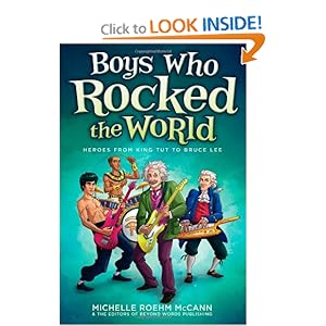 Boys Who Rocked the World: Heroes from King Tut to Bruce Lee [Paperback]