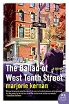 The Ballad of West Tenth Street: A Novel (P.S.)