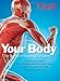 Your Body: The Science of Keeping It Healthy