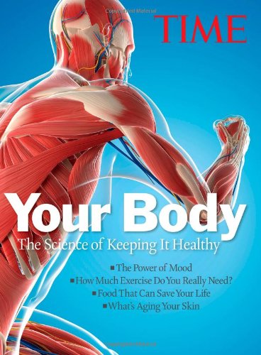 Your Body: The Science of Keeping It Healthy