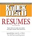 Knock 'em Dead Resumes: Features the Latest Information on: Online Postings, Email Techniques, and Follow-up Strategies (Resumes That Knock 'em Dead)