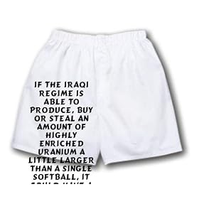 White Boxer Short with If the Iraqi regime is able to produce, buy or steal an amount of highly enriched uranium a little larger than a single softball, it could have a nuclear weapon in less than a y... zeusd1-MARC-4137199