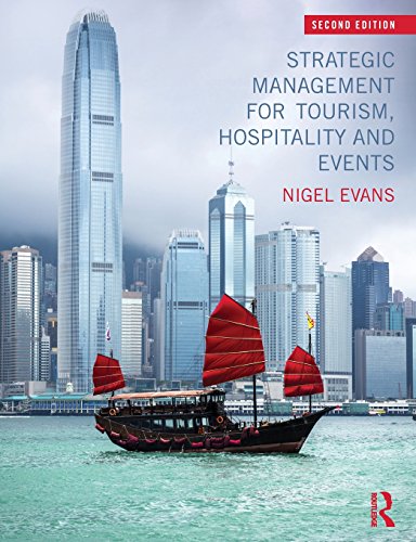 Strategic Management for Tourism, Hospitality and Events, by Nigel Evans Strategic Management for Tourism, Hospitality and Events, by Nigel Evans