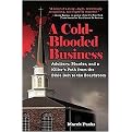 A Cold-Blooded Business (Adultery, Murder, and a Killer's Path from the Bible Belt to the Boardroom) (Hardcover)