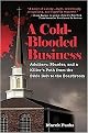A Cold-Blooded Business (Adultery, Murder, and a Killer's Path from the Bible Belt to the Boardroom) (Hardcover)