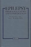Epilepsy: Frequency Causes and Consequences