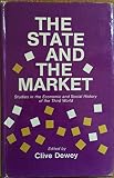 The State and the market : studies in the economic and social history of the third world