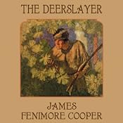 The Deerslayer | [James Fenimore Cooper]