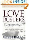 Love Busters: Overcoming Habits That Destroy Romantic Love