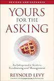 Yours for the Asking: An Indispensable Guide to Fundraising and Management
