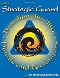 Strategic Guard: Brazilian Jiu-Jitsu - Details and Techniques