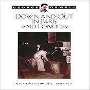 Down and Out in Paris and London | [George Orwell]