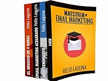 Maestría en Email Marketing - Paquete: Email Marketing Acelerado, EmailTenimiento & El Negocio de 4 Horas: Obtén la maestría total en email marketing de # 1 del mercado hispano (Spanish Edition) Maestría en Email Marketing - Paquete: Email Marketing Acelerado, EmailTenimiento & El Negocio de 4 Horas: Obtén la maestría total en email marketing de # 1 del mercado hispano (Spanish Edition)