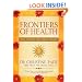 Frontiers of Health: How to Heal the Whole Person