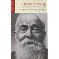 Hermit of Peking: The Hidden Life of Sir Edmund Backhouse
