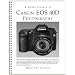 A Short Course in Canon EOS 40D Photography book/ebook