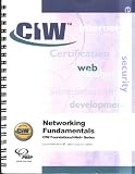  : Networking Fundamentals (CIW, Version 5.17)
