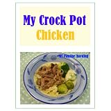 My Crock Pot Chicken ~ Pauline Harding