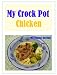 My Crock Pot Chicken