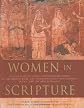 Women in Scripture: A Dictionary of Named and Unnamed Women in the Hebrew Bible, the Apocryphal/Deuterocanonical Books and the New Testament