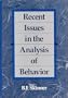 Recent Issues in the Analysis of Behavior