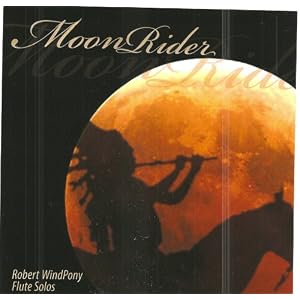 MoonRider: Native American Flute Solos: Native American Music: Moon Rider