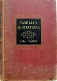 BARTLETTS FAMILIAR QUOTATIONS (THIN PAPER EDITION)