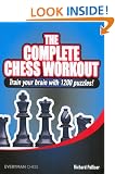 The Complete Chess Workout: Train Your Brain with 1200 Puzzles!