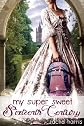 My Super Sweet Sixteenth Century