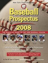 Baseball Prospectus 2008: The Essential Guide to the 2008 Baseball Season (Baseball Prospectus)