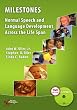 Milestones: Normal Speech and Language Development Across the Lifespan