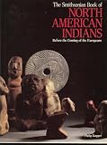 The Smithsonian Book of North American Indians, Before the Coming of the Europeans