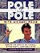 Pole to Pole With Michael Palin: North to South by Camel, River Raft, and Balloon (Companion to the Pbs Series)