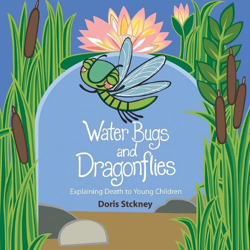 Water Bugs & Dragonflies: Explaining Death to Young Children