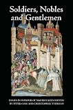 Soldiers, Nobles and Gentlemen: Essays in Honour of Maurice Keen