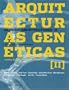 Genetic Architectures II: Digital Tools & Organic Forms (Spanish Edition)