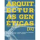 Genetic Architectures II: Digital Tools and Organic Forms by  Alberto T. Estevez
