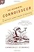 The Accidental Connoisseur: An Irreverent Journey Through the Wine World