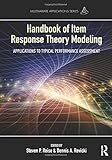 Handbook of Item Response Theory Modeling: Applications to Typical Performance Assessment (Multivariate Applications Series)