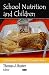 School Nutrition and Children (Nutrition and Diet Research Progress)