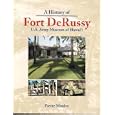 A History of Fort Derussy: U.S. Army Museum of Hawaii by Pierre Moulin