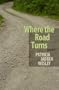 Where the Road Turns
